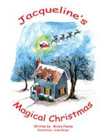 Jacqueline's Magical Christmas 1465349197 Book Cover