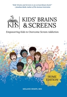 Kids' Brains & Screens (Home Edition): Empowering Kids to Overcome Screen Addiction B0F22672FT Book Cover