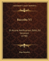 Raccolta V1: Di Alcune Notificazioni, Editti, Ed Istruzioni (1740) 1120685877 Book Cover