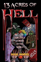 13 Acres of Hell: Our Little Corner of the World B0FRCTFQCY Book Cover
