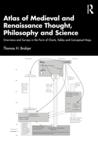 Atlas of Medieval and Renaissance Thought, Philosophy and Science: Overviews and Surveys in the Form of Charts, Tables and Conceptual Maps 1041216645 Book Cover
