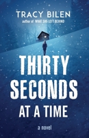 Thirty Seconds at a Time 1643974033 Book Cover