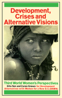 Development, Crises and Alternative Visions: Third World Women's Perspectives (New Feminist Library) 0853457174 Book Cover