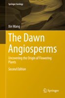 The Dawn Angiosperms: Uncovering the Origin of Flowering Plants 3319583247 Book Cover