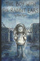 The Boy with the Rabbit Ears B0GL2LTSMQ Book Cover