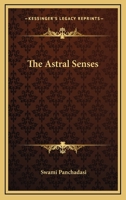 The Astral Senses 1425321658 Book Cover