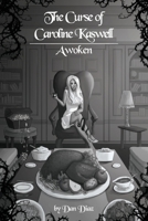 The Curse of Caroline Kaswell: Awoken B0CQ67H8Q8 Book Cover