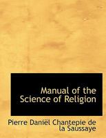 Manual of the Science of Religion 1022037994 Book Cover