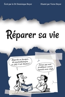 Réparer sa vie (French Edition) 2959203801 Book Cover