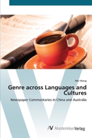 Genre Across Languages and Cultures- Newspaper Commentaries in China and Australia 3639418476 Book Cover