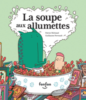 La soupe aux allumettes 2924984556 Book Cover