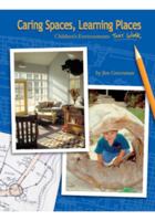 Caring Spaces, Learning Places (Children's Environments That Work) 0942702336 Book Cover