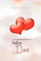 Valley of Love: 2 Hearts Become One 1462883885 Book Cover