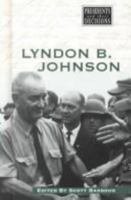 Presidents and Their Decisions: Lyndon B. Johnson 0737705000 Book Cover