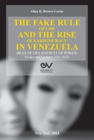 THE FAKE RULE OF LAW AND THE RISE OF KAKISTOCRACY IN VENEZUELA (RULE OF LIES AND RULE OF POWER). Essays and Lectures 2021-2023 B0CP6ZGN7T Book Cover