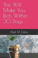 This Will Make You Rich Within 30 Days B08VRHQFF3 Book Cover