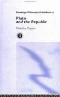 Routledge Philosophy GuideBook to Plato and The Republic (Routledge Philosophy Guidebooks) 0415095328 Book Cover