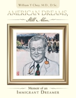 American Dreams, Still Alive: Memoir of an Immigrant Dreamer 1665519851 Book Cover