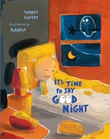 It's Time to Say Good Night 1609053745 Book Cover