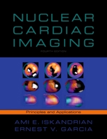 Nuclear Cardiac Imaging: Principles and Applications 0190095652 Book Cover