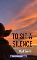 To Sit A Silence (Hogar Homestead) B0GT595N5Z Book Cover