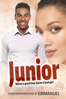 Junior: When a good boy dates a bad girl 1092910824 Book Cover