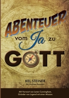 Abenteuer vom "Ja" zu Gott (German Edition) 338460489X Book Cover
