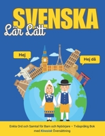 Lär Svenska Lätt: Enkla Ord och Samtal för Barn och Nybörjare – Tvåspråkig Bok med Kinesisk Översättning: Lär dig 700+ ord och fraser med bilder: ... hemma eller i skolan! (Swedish Edition) B0DQYN77F7 Book Cover