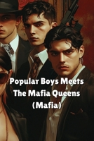Popular Boys Meets The Mafia Queens (Mafia) B0DQTDP29R Book Cover