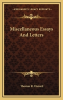 Miscellaneous Essays and Letters 1021668877 Book Cover