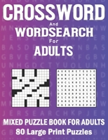Word Search And Crossword Book For Adults: Large Print Puzzles For Adults | 80 Large Print Mixed puzzles For Adults And Seniors Volume-7 B09SL5YW5D Book Cover