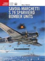 Savoia-Marchetti S.79 Sparviero Torpedo-Bomber Units 1782008071 Book Cover