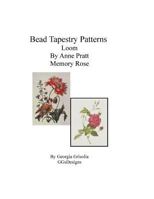 Bead Tapestry Patterns Loom by Anne Pratt Memory Rose 1533574995 Book Cover