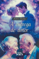 A entrega de amor (Portuguese Edition) 6554287213 Book Cover