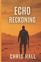 Echo Reckoning: Some ghosts don’t stay buried. Some fight back. (The Echo Directive) B0FH9KVB8Z Book Cover