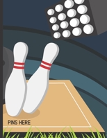 pins here: Bowling Score Book 120 Score Sheets 1-5 player Gift for Bowlers & Coaches (8.5'' x 11'') 120 pages B084FX7LPF Book Cover