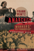 Anarchism and Workers' Self-Management in Revolutionary Spain 1849350787 Book Cover