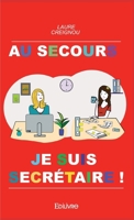 Au secours, je suis secrétaire ! (French Edition) 2414559462 Book Cover