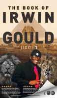 The Book of Irwin Gould (IDG) B0CMSXPRN4 Book Cover