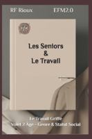 Les Seniors & Le Travail (Le Travail Griffé) 2925601065 Book Cover