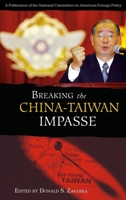 Breaking the China-Taiwan Impasse 0275980227 Book Cover