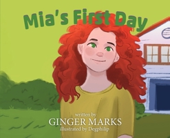 Mia's First Day 1957832770 Book Cover