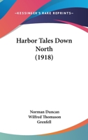 Harbor Tales Down North 1499641419 Book Cover