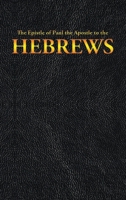 The Epistle of Paul the Apostle to the HEBREWS 1515441350 Book Cover