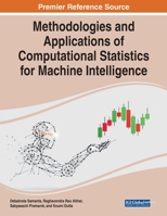 Methodologies and Applications of Computational Statistics for Machine Intelligence 1799877027 Book Cover