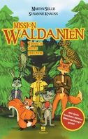 Mission Waldanien: Tierisch beste Freunde 3347329619 Book Cover