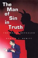 The Man of Sin in Truth 1413461654 Book Cover
