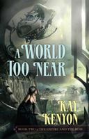 A World Too Near 1591026423 Book Cover