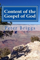 Content of the Gospel of God: Walking in the Way of Christ & the Apostles Study Guide Series, Part 3, Book 15 1535528664 Book Cover