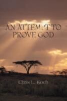 An Attempt to Prove God 0595438210 Book Cover